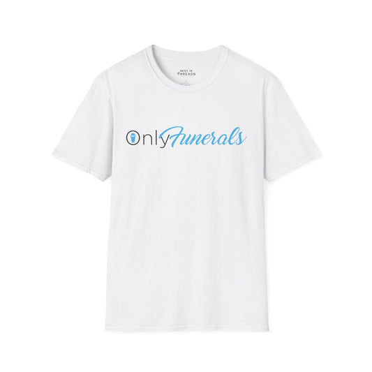 OnlyFunerals T-Shirt