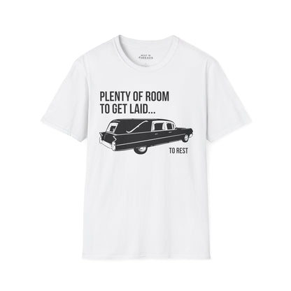 Plenty of Room to Get Laid T-Shirt