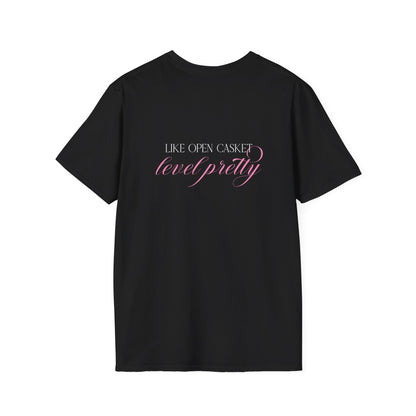 You're Like Really Pretty... T-Shirt