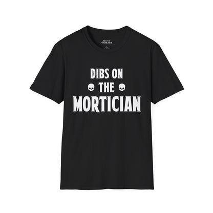 Dibs On The Mortician T-Shirt