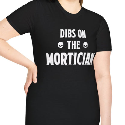 Dibs On The Mortician T-Shirt