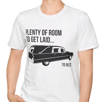 Plenty of Room to Get Laid T-Shirt