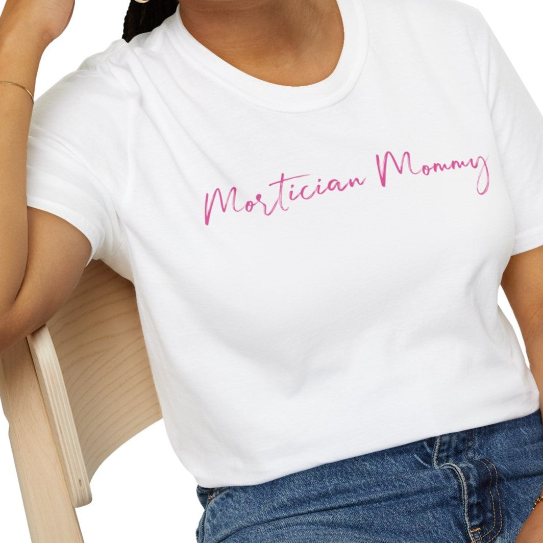 Mortician Mommy T-Shirt